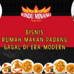 Bisnis Rumah Makan Padang Gagal di Era Modern