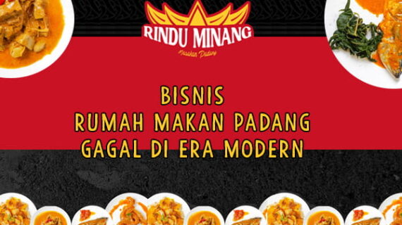 Bisnis Rumah Makan Padang Gagal di Era Modern