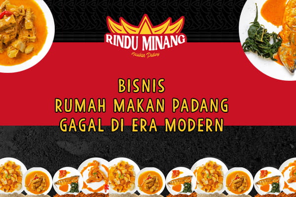Bisnis Rumah Makan Padang Gagal di Era Modern