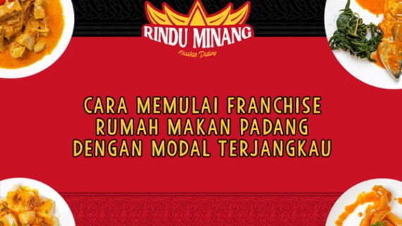 Cara Memulai Franchise Rumah Makan Padang