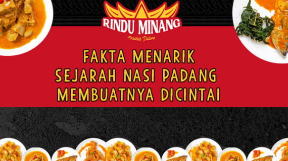 Fakta Menarik Sejarah Nasi Padang Membuatnya Dicintai