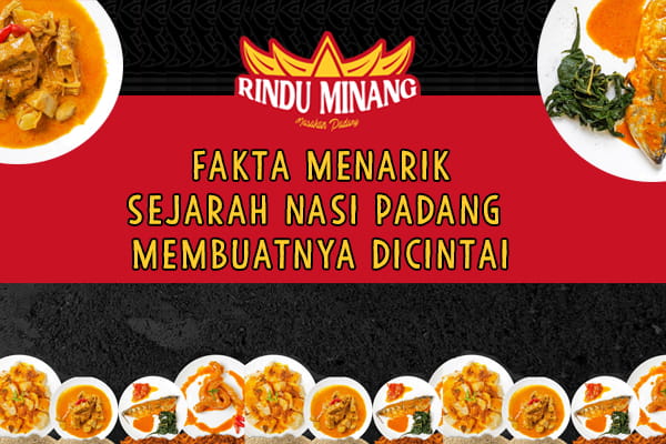 Fakta Menarik Sejarah Nasi Padang Membuatnya Dicintai