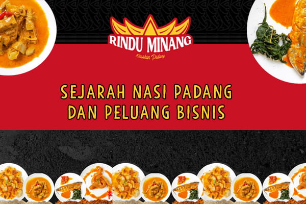 Sejarah Nasi Padang dan Peluang Bisnis